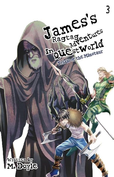 Jamess Ragtag Adventures in Questworld: Vol. 3, Trials of the Minotaur (Light Novel)