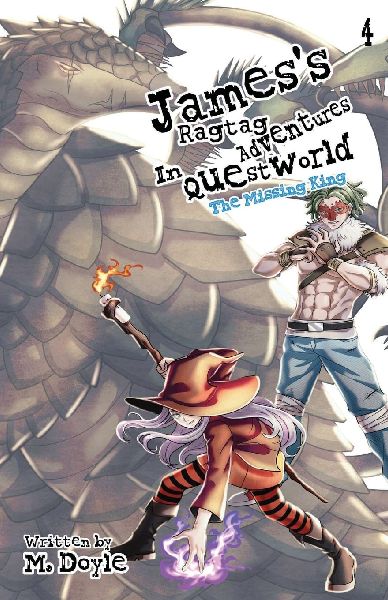 Jamess Ragtag Adventures in Questworld: Vol. 4, The Missing King (Light Novel)