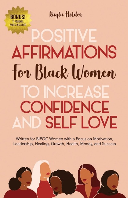 Positive Affirmations  for Black Women to Increase Confidence and Self-Love: Written for BIPOC Women with a Focus on Motivation, Leadership, Healing, Growth, Health, Money, and Success