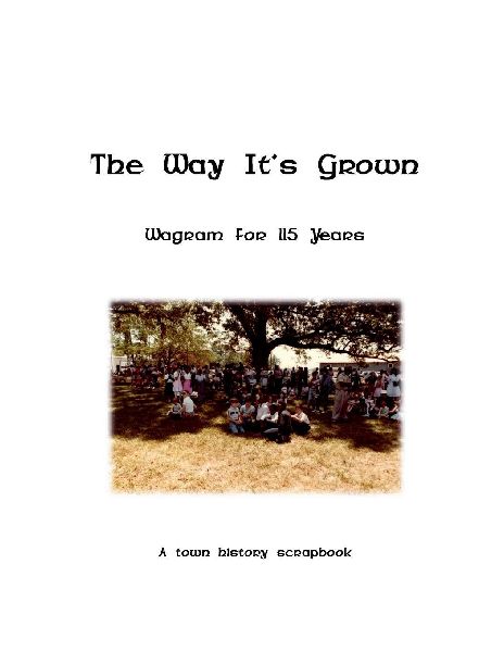 The Way Its Grown: Wagram for 115 Years (a town history scrapbook)