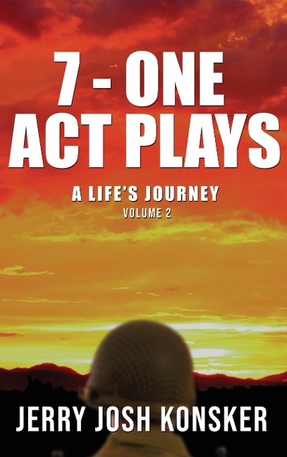 7 - One Act Plays: A Lifes Journey Volume 2