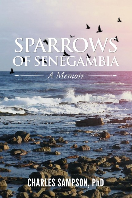 Sparrows of Senegambia: A Memoir