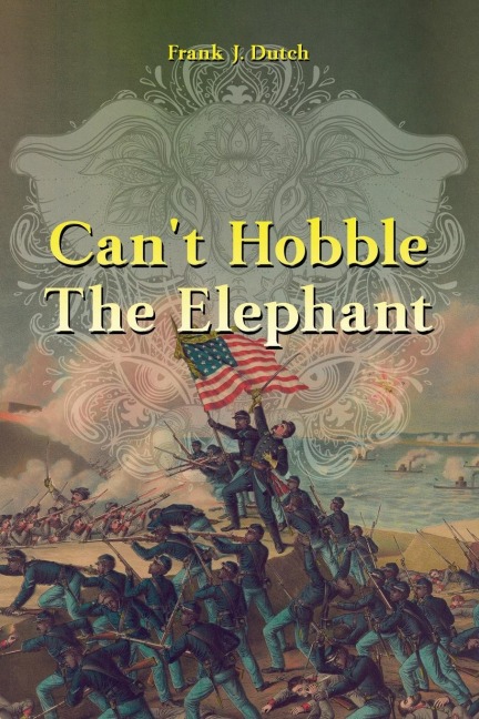 Cant Hobble the Elephant