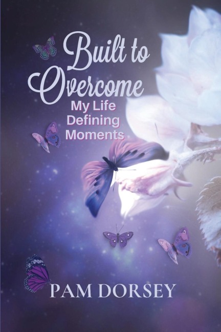 Built to Overcome: My Life Defining Moments