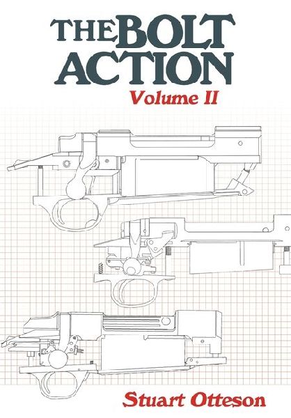 The Bolt Action: Volume II: A Design Analysis