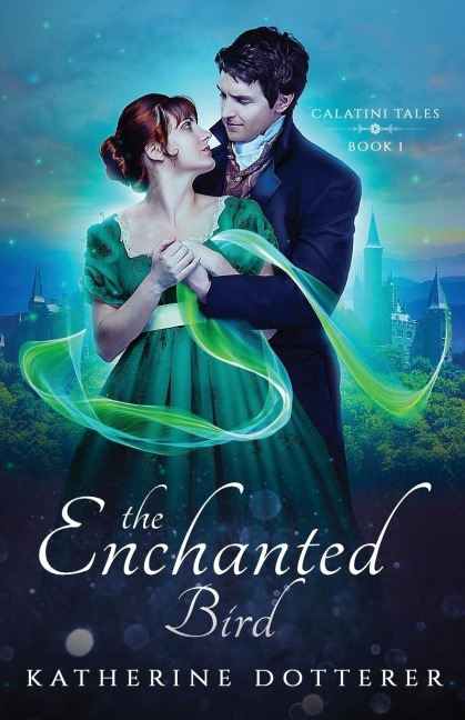 The Enchanted Bird: A cozy Regency-inspired fantasy romance