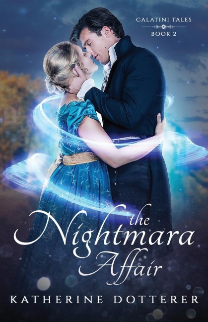 The Nightmara Affair: A cozy Regency-inspired fantasy romance