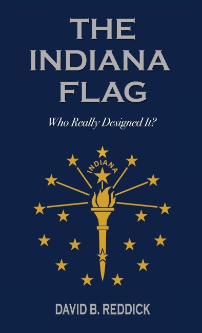 The Indiana Flag: Who Really Designed It?