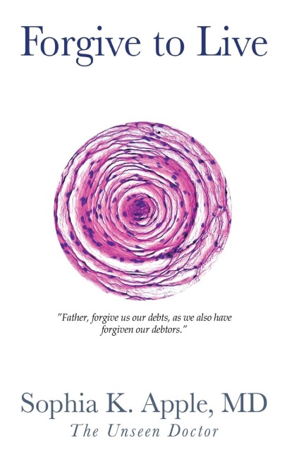 Forgive to Live: Father, forgive us our debts,  as we also have forgiven our debtors.