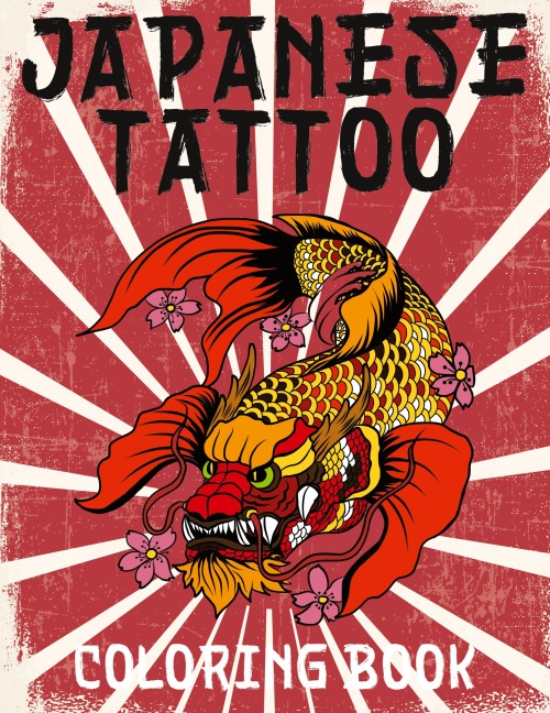 Japanese Tattoo Coloring Book: Japanese Tattoo Coloring Book