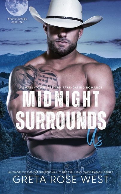 Midnight Surrounds Us: A Small-Town Western Fake-Dating Romance