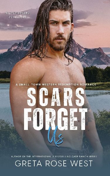 Scars Forget Us: A Small-Town Western Redemption Romance