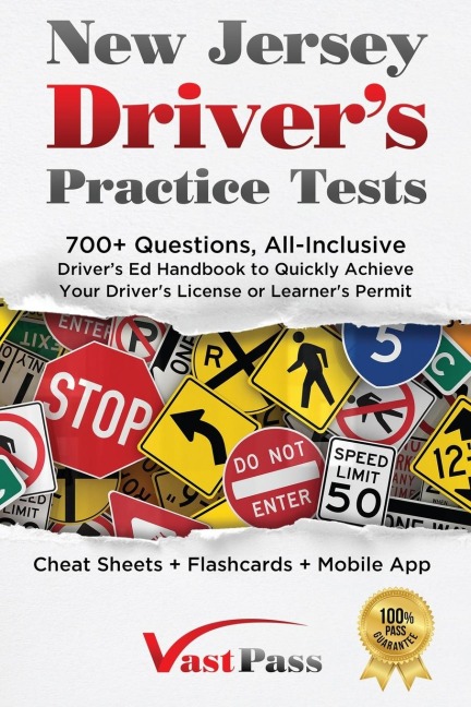 New Jersey Drivers Practice Tests: 700+ Questions, All-Inclusive Drivers Ed Handbook to Quickly achieve your Drivers License or Learners Permit (Cheat Sheets + Digital Flashcards + Mobile App)