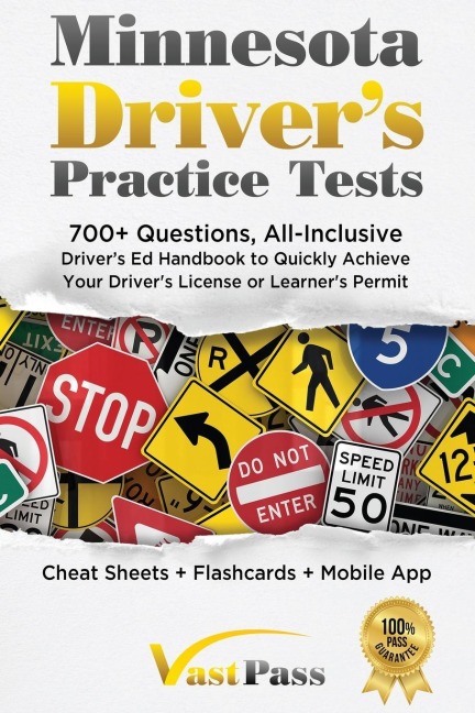Minnesota Drivers Practice Tests: 700+ Questions, All-Inclusive Drivers Ed Handbook to Quickly achieve your Drivers License or Learners Permit (Cheat Sheets + Digital Flashcards + Mobile App)