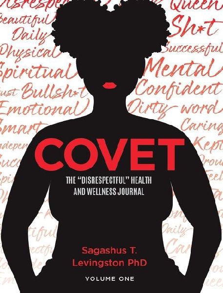 Covet: The Disrespectful Health and Wellness Journal