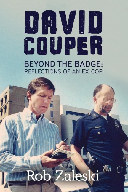 David Couper: Beyond the Badge; Reflections of an Ex-Cop