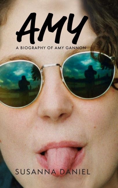 Amy: A Biography of Amy Gannon