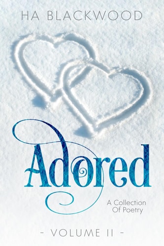Adored A Collection of Poetry Volume II