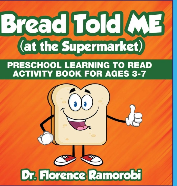 Bread Told Me at the Supermarket: Reading Aloud to Children to Teach Kids How to Reading and Develop language Skills Ages 3-8