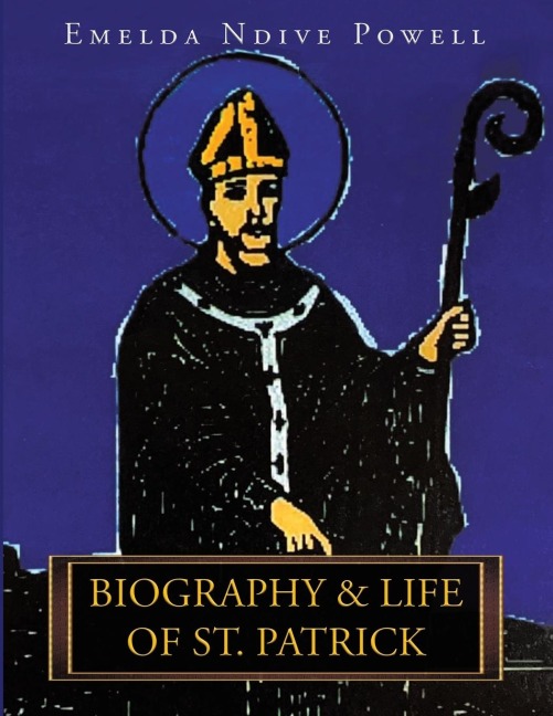 Biography & Life of St. Patrick
