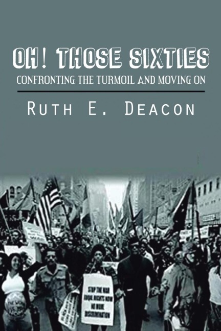 OH! THOSE SIXTIES: CONFRONTING THE TURMOIL AND MOVING ON