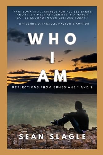 Who I Am Reflections From Ephesians 1 and 2