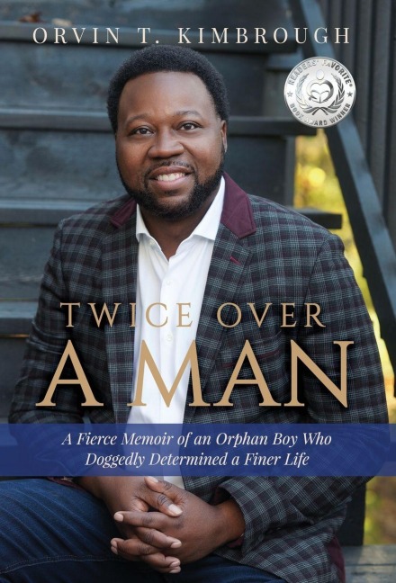 Twice Over a Man: A Fierce Memoir of an Orphan Boy Who Doggedly Determined a Finer Life