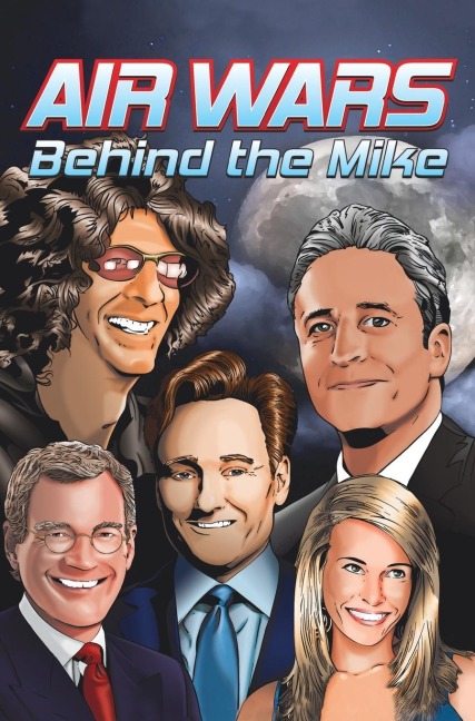 Orbit: Air Wars: Behind the Mike: Howard Stern, David Letterman, Chelsea Handler, Conan OBrien and Jon Stewart