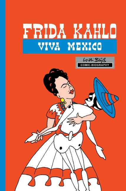 Milestones of Art: Frida Kahlo: Viva Mexico