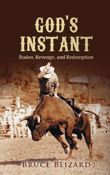 Gods Instant: Rodeo, Revenge, and Redemption