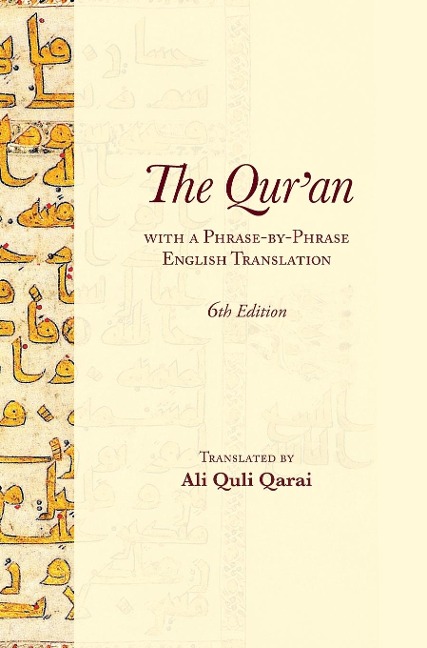 The Quran With a Phrase-by-Phrase English Translation