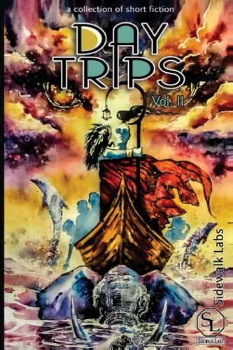 Day Trips, Vol. 2 A Collection of Speculative Fiction