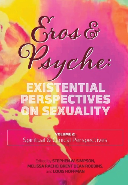 Eros & Psyche (Volume 2: Existential Perspectives on Sexuality