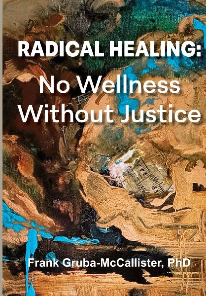 Radical Healing: No Wellness Without Justice