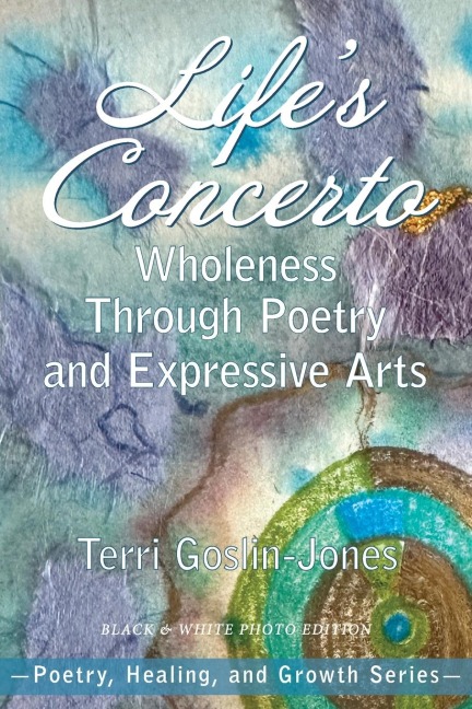 Lifes Concerto: Wholeness through Poetry and Expressive Arts