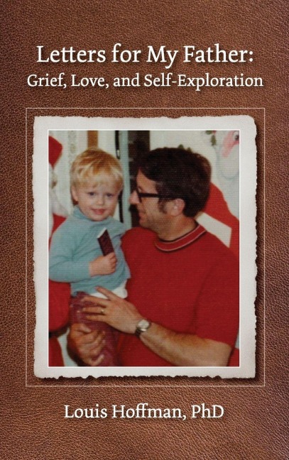 Letters for My Father: Grief, Love, and Self-Exploration