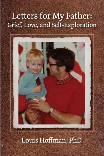 Letters for My Father: Grief, Love, and Self-Exploration