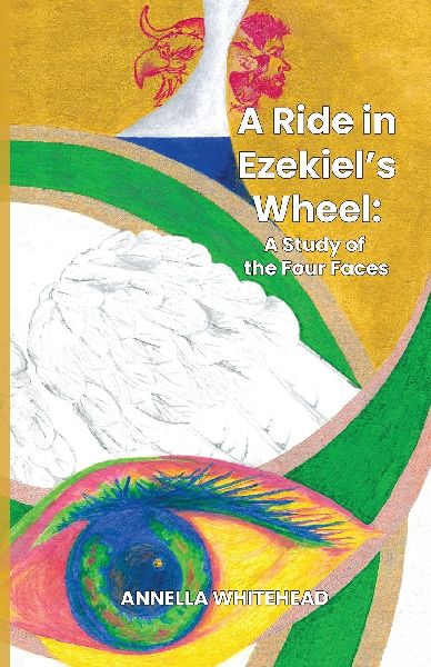 A Ride in Ezekiels Wheel: A Study of the Four Faces