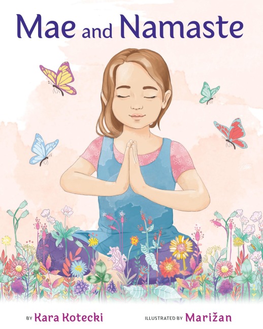 Mae and Namaste: An Interactive Yoga Book for Kids