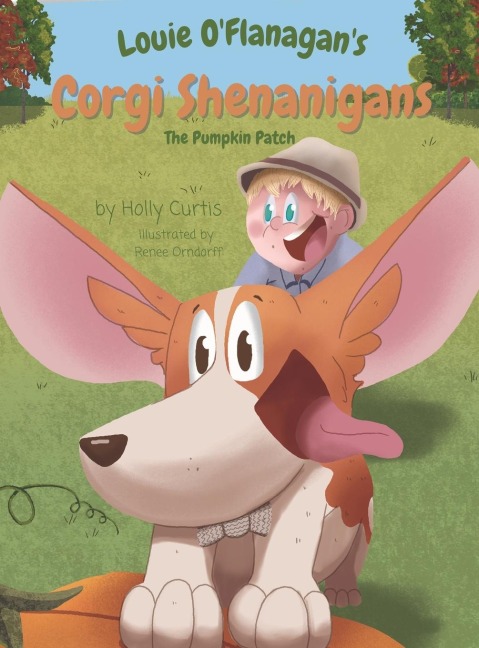 Louie OFlanagans Corgi Shenanigans: The Pumpkin Patch: The Pumpkin Patch