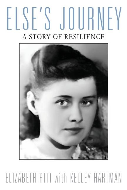 Elses Journey: A Story of Resilience