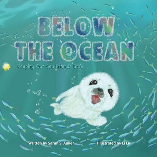 Below the Ocean Keeping Our Sea Friends Safe