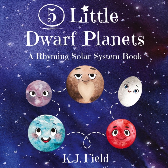 5 Little Dwarf Planets: A Rhyming Solar System Book