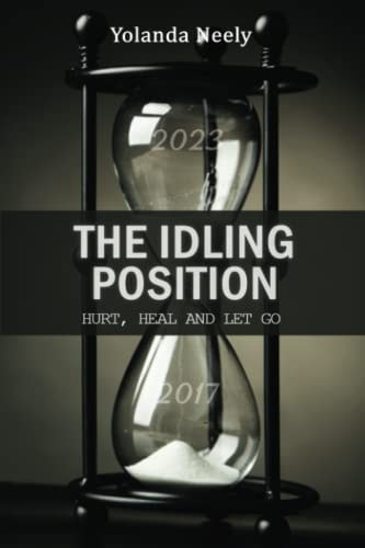 The Idling Position Hurt, Heal and Let Go