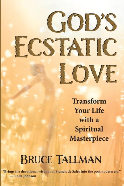 Gods Ecstatic Love