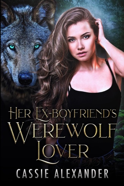 Her Ex-boyfriends Werewolf Lover