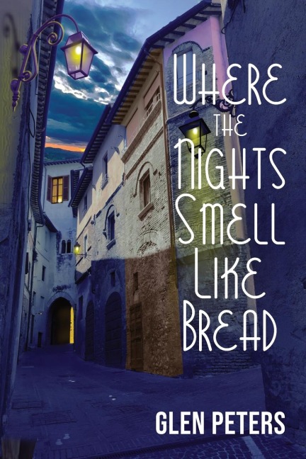 Where the Nights Smell Like Bread