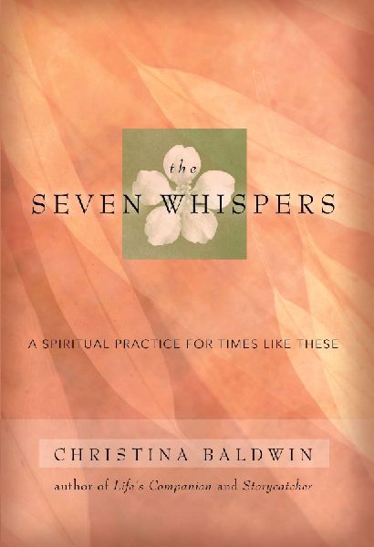 The Seven Whispers: A Spiritual Practice for Times Like These