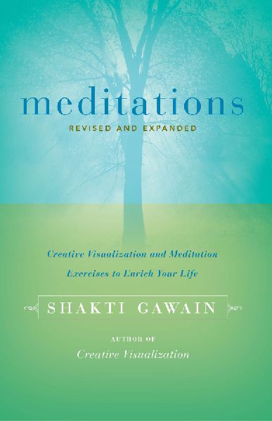 Meditations: Creative Visualization and Meditation Exercises to Enrich Your Life