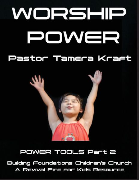 Worship Power: Power Tools Part 2: Building Foundations 4 Weeks Children's Church Curriculum